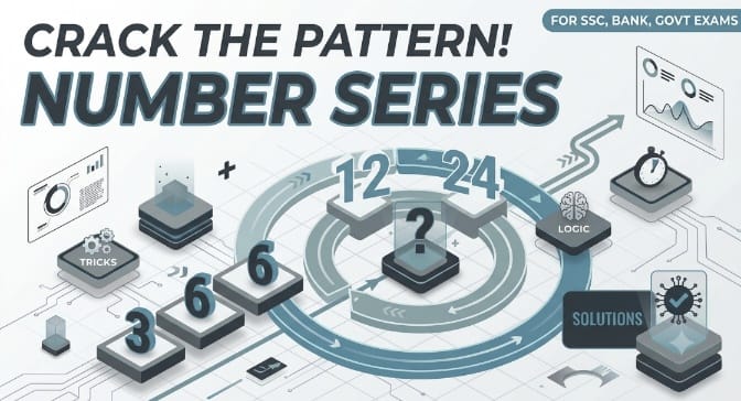 Number Series: Types, Tricks, Solved Examples & Practice