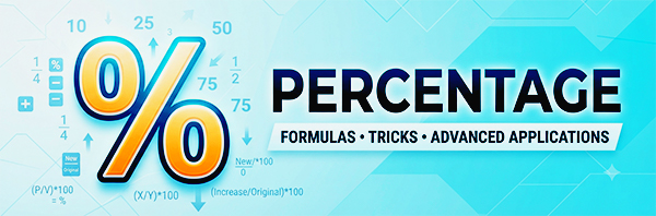 Percentage: Complete Guide, Formulas, Tricks & Advanced Applications