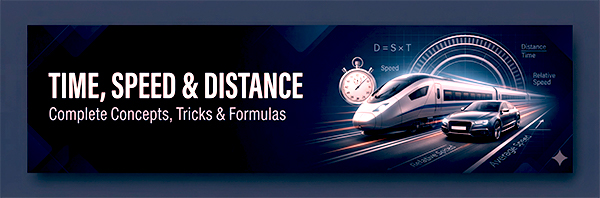 Time, Speed & Distance: Complete Guide, Tricks & Formulas for Competitive Exams